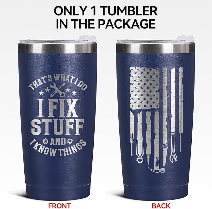 Father's Day Gift for Dad, Grandpa, Husband & Mechanics – 20oz Navy Blue Tumbler | I Fix Stuff & I Know Things - Funny Christmas Birthday Gift for Men | Dad Gifts